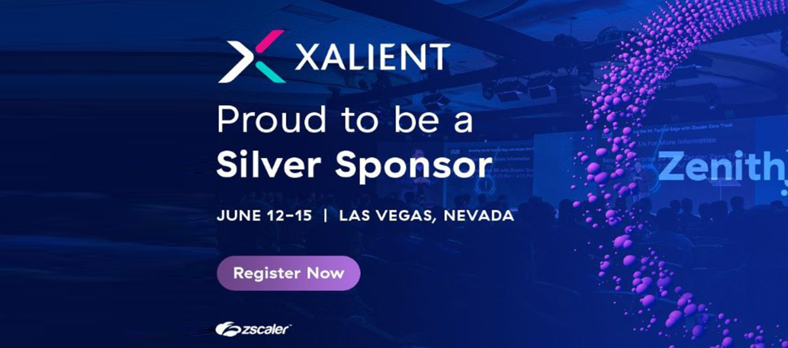 zscaler-zenith-live-2023-las-vegas-june-12-15-xalient