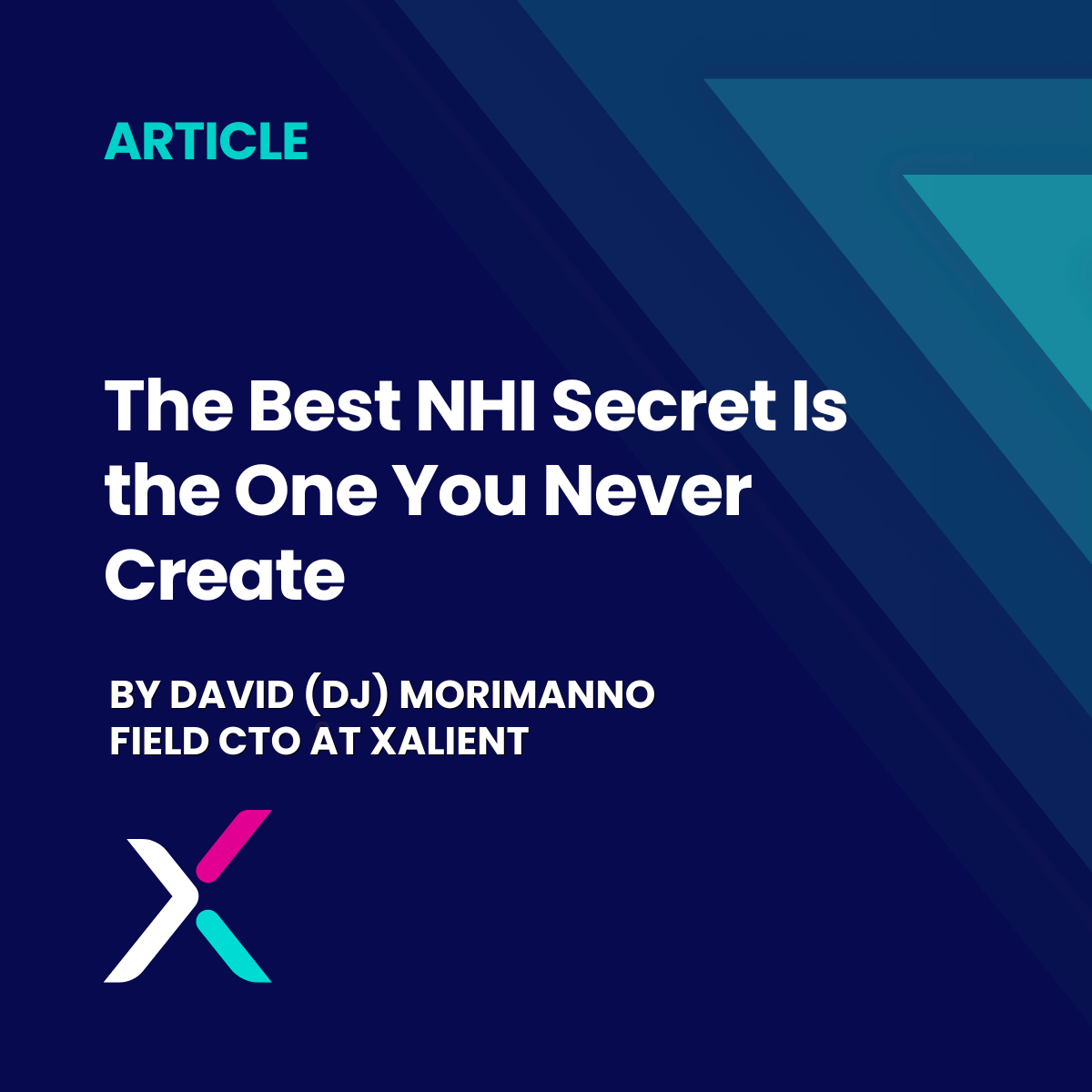 The Best NHI Secret Is the One You Never Create